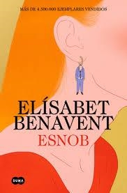 ESNOB (EDICIÓN ESPECIAL LIMITADA EN TAPA DURA) | 9788410257085 | BENAVENT, ELÍSABET | Llibreria L'Altell - Llibreria Online de Banyoles | Comprar llibres en català i castellà online - Llibreria de Girona
