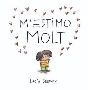 M'ESTIMO MOLT | 9788448871871 | SERRANO, LUCÍA | Llibreria L'Altell - Llibreria Online de Banyoles | Comprar llibres en català i castellà online - Llibreria de Girona