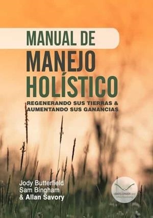 MANUAL DEL MANEJO HOLISITICO | 9789569727153 | BUTTERFIELD, JODY SAVORY, ALLAN | Llibreria L'Altell - Llibreria Online de Banyoles | Comprar llibres en català i castellà online - Llibreria de Girona