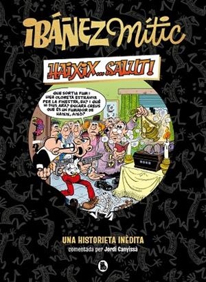 IBÁÑEZ MÍTIC 1 - HAIXIX... SALUT! | 9788402429858 | IBÁÑEZ, FRANCISCO | Llibreria Online de Banyoles | Comprar llibres en català i castellà online