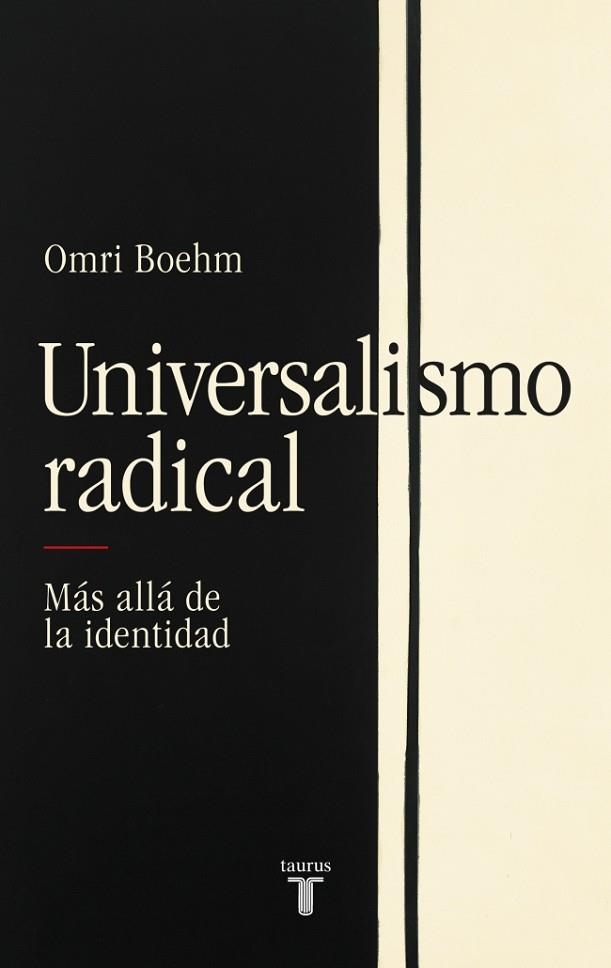 UNIVERSALISMO RADICAL | 9788430627332 | BOEHM, OMRI | Llibreria Online de Banyoles | Comprar llibres en català i castellà online