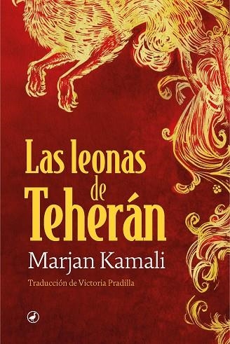 LAS LEONAS DE TEHERÁN | 9788419722140 | KAMALI, MARJAN | Llibreria L'Altell - Llibreria Online de Banyoles | Comprar llibres en català i castellà online - Llibreria de Girona