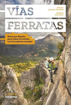 VÍAS FERRATAS | 9788491589945 | CANO RUIZ, ROBERTO IVÁN/LORENZO GONZÁLEZ, MIRIAM | Llibreria L'Altell - Llibreria Online de Banyoles | Comprar llibres en català i castellà online - Llibreria de Girona