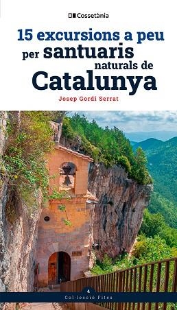 15 EXCURSIONS A PEU PER SANTUARIS NATURALS DE CATALUNYA | 9788413565156 | GORDI SERRAT, JOSEP | Llibreria L'Altell - Llibreria Online de Banyoles | Comprar llibres en català i castellà online - Llibreria de Girona