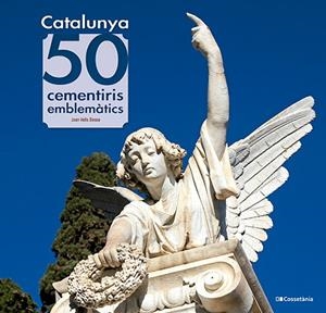 CATALUNYA: 50 CEMENTIRIS EMBLEMÀTICS | 9788413565187 | VALLS BASSA, JOAN | Llibreria L'Altell - Llibreria Online de Banyoles | Comprar llibres en català i castellà online - Llibreria de Girona