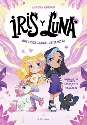 IRIS Y LUNA: CUIDADORAS DE CACHORRITOS MÁGICOS 1 - ¡UN COLE LLENO DE MAGIA! | 9788410269194 | QUIRÓN, AURORA | Llibreria L'Altell - Llibreria Online de Banyoles | Comprar llibres en català i castellà online - Llibreria de Girona