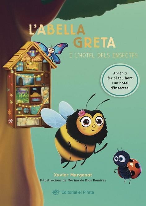 L'ABELLA GRETA I L'HOTEL DELS INSECTES | 9788419912077 | MARGENAT, XAVIER | Llibreria Online de Banyoles | Comprar llibres en català i castellà online