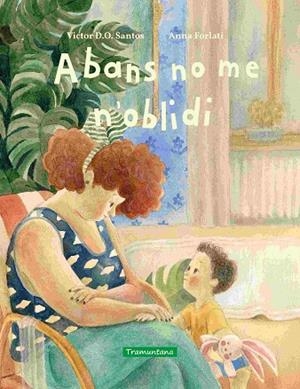 ABANS NO ME N'OBLIDI | 9788419829696 | SANTOS, VICTOR D.O. | Llibreria Online de Banyoles | Comprar llibres en català i castellà online