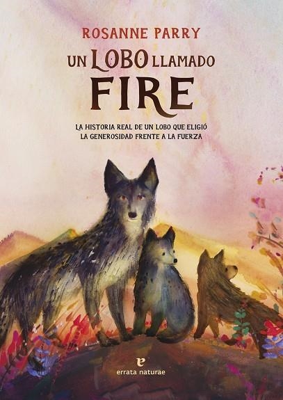UN LOBO LLAMADO FIRE | 9791387597184 | PARRY, ROSANNE | Llibreria Online de Banyoles | Comprar llibres en català i castellà online