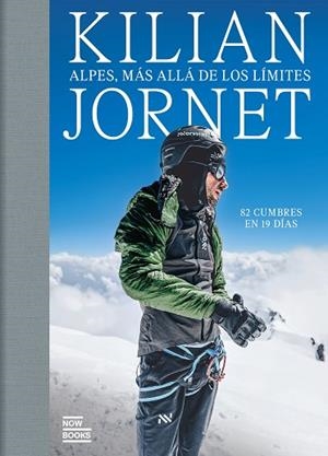 ALPES, MÁS ALLÁ DE LOS LÍMITES | 9788411731591 | JORNET BURGADA, KILIAN | Llibreria L'Altell - Llibreria Online de Banyoles | Comprar llibres en català i castellà online - Llibreria de Girona