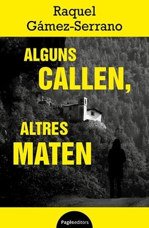 ALGUNS CALLEN, ALTRES MATEN | 9788413036663 | GÁMEZ-SERRANO, RAQUEL | Llibreria Online de Banyoles | Comprar llibres en català i castellà online