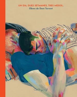 DIA, DUES SETMANES, TRES MESOS, UN | 9788412937930 | TORRENT RUBA, DANIEL | Llibreria Online de Banyoles | Comprar llibres en català i castellà online