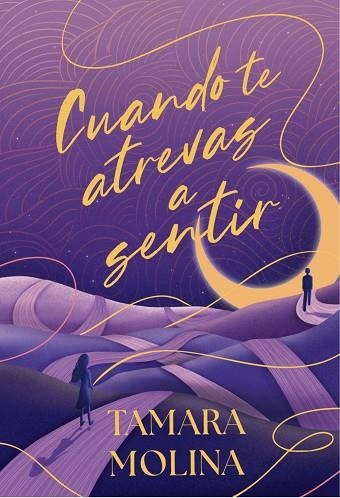 CUANDO TE ATREVAS A SENTIR | 9788419822901 | MOLINA, TAMARA | Llibreria Online de Banyoles | Comprar llibres en català i castellà online
