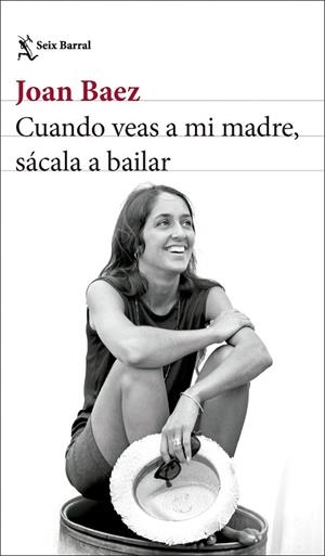 CUANDO VEAS A MI MADRE, SÁCALA A BAILAR | 9788432244742 | BAEZ, JOAN | Llibreria Online de Banyoles | Comprar llibres en català i castellà online