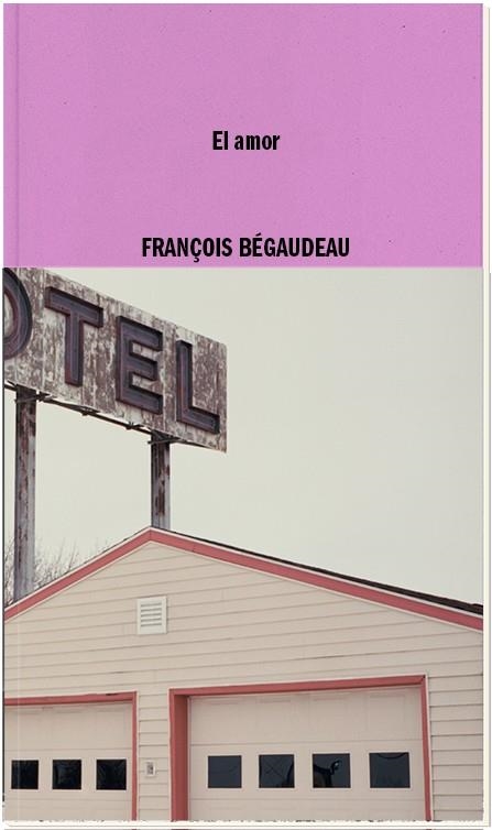 EL AMOR | 9788419535085 | BEGAUDEAU, FRANÇOIS | Llibreria Online de Banyoles | Comprar llibres en català i castellà online