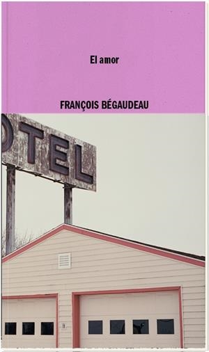 EL AMOR | 9788419535085 | BEGAUDEAU, FRANÇOIS | Llibreria Online de Banyoles | Comprar llibres en català i castellà online