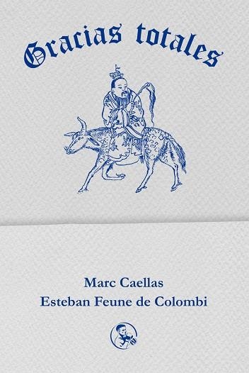 GRACIAS TOTALES | 9788418782718 | CAELLAS, MARC/FEUNE DE COLOMBI, ESTEBAN | Llibreria Online de Banyoles | Comprar llibres en català i castellà online
