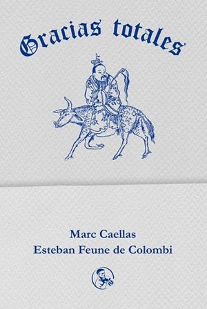 GRACIAS TOTALES | 9788418782718 | CAELLAS, MARC/FEUNE DE COLOMBI, ESTEBAN | Llibreria Online de Banyoles | Comprar llibres en català i castellà online
