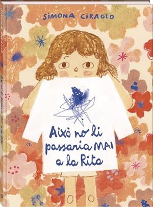 AIXÒ NO LI PASSARIA MAI A LA RITA | 9788419913920 | CIRAOLO, SIMONA | Llibreria L'Altell - Llibreria Online de Banyoles | Comprar llibres en català i castellà online - Llibreria de Girona