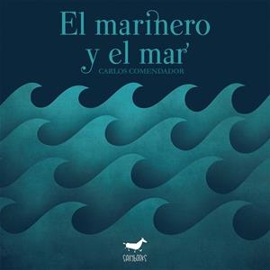 EL MARINERO Y EL MAR | 9788417255268 | COMENDADOR LEIRÓS, CARLOS/ASOCIACIÓN LECTURA FÁCIL | Llibreria Online de Banyoles | Comprar llibres en català i castellà online