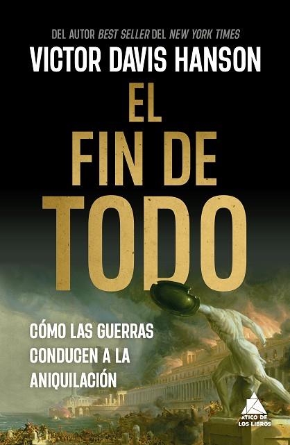 EL FIN DE TODO | 9788419703927 | HANSON, VICTOR DAVIS | Llibreria Online de Banyoles | Comprar llibres en català i castellà online
