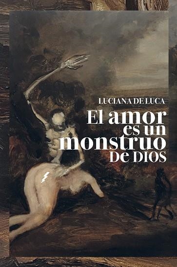 EL AMOR ES UN MONSTRUO DE DIOS | 9788418690662 | DE LUCA, LUCIANA | Llibreria L'Altell - Llibreria Online de Banyoles | Comprar llibres en català i castellà online - Llibreria de Girona