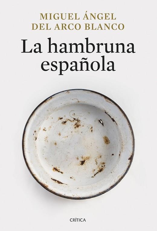 LA HAMBRUNA ESPAÑOLA | 9788491998013 | ARCO BLANCO, MIGUEL ÁNGEL DEL | Llibreria L'Altell - Llibreria Online de Banyoles | Comprar llibres en català i castellà online - Llibreria de Girona