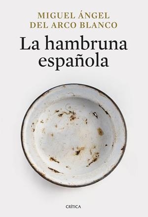 LA HAMBRUNA ESPAÑOLA | 9788491998013 | ARCO BLANCO, MIGUEL ÁNGEL DEL | Llibreria Online de Banyoles | Comprar llibres en català i castellà online