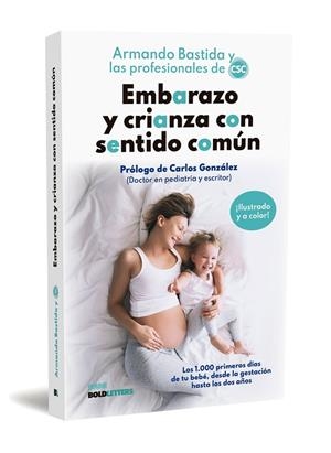 EMBARAZO Y CRIANZA CON SENTIDO COMÚN | 9788418246975 | BASTIDA, ARMANDO/ARENZANA, MARÍA/BUENO, MAMEN/CAAMAÑO, SARA/COLLI, GLORIA/IGLESIAS, IRENE/LÓPEZ, GEM | Llibreria L'Altell - Llibreria Online de Banyoles | Comprar llibres en català i castellà online - Llibreria de Girona