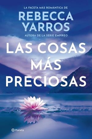 COSAS MÁS PRECIOSAS, LAS | 9788408309604 | YARROS, REBECCA | Llibreria L'Altell - Llibreria Online de Banyoles | Comprar llibres en català i castellà online - Llibreria de Girona