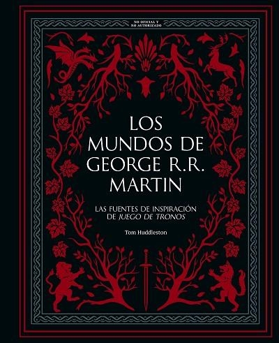 MUNDOS DE GEORGE R. R. MARTIN, LOS | 9788410378933 | HUDDLESTON, TOM | Llibreria Online de Banyoles | Comprar llibres en català i castellà online