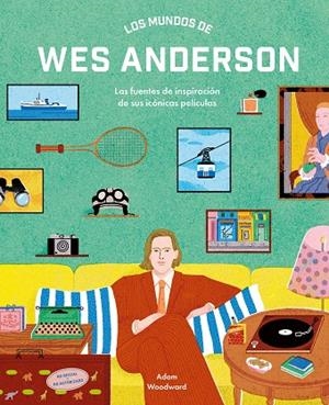 MUNDOS DE WES ANDERSON, LOS | 9788410378940 | WOODWARD, ADAM | Llibreria Online de Banyoles | Comprar llibres en català i castellà online