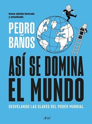 ASÍ SE DOMINA EL MUNDO. NUEVA EDICIÓN ILUSTRADA | 9788434439757 | BAÑOS, PEDRO | Llibreria Online de Banyoles | Comprar llibres en català i castellà online