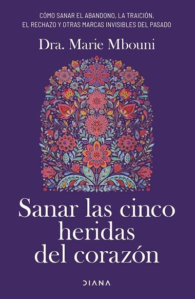 SANAR LAS CINCO HERIDAS DEL CORAZÓN | 9788411192897 | MBOUNI, MARIE | Llibreria Online de Banyoles | Comprar llibres en català i castellà online