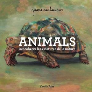 ANIMALS | 9791387519469 | SANTAMANS, JOANA | Llibreria L'Altell - Llibreria Online de Banyoles | Comprar llibres en català i castellà online - Llibreria de Girona