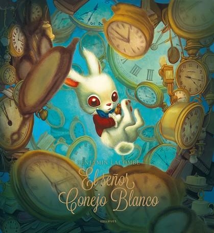 SEÑOR CONEJO BLANCO, EL | 9788414061596 | LACOMBE, BENJAMIN | Llibreria Online de Banyoles | Comprar llibres en català i castellà online