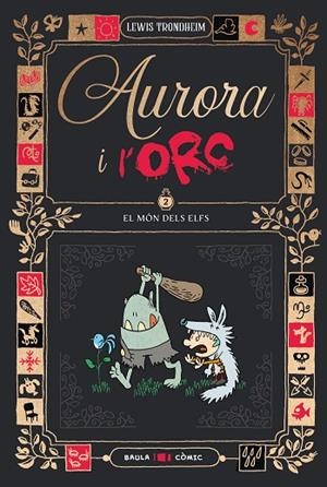 AURORA I L'ORC. EL MÓN DELS ELFS | 9788447953028 | TRONDHEIM, LEWIS | Llibreria L'Altell - Llibreria Online de Banyoles | Comprar llibres en català i castellà online - Llibreria de Girona