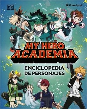 MY HERO ACADEMIA. ENCICLOPEDIA DE PERSONAJES | 9780241773420 | DK | Llibreria Online de Banyoles | Comprar llibres en català i castellà online