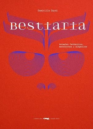 BESTIARIA | 9788412970180 | DARDI, DOMITILLA | Llibreria L'Altell - Llibreria Online de Banyoles | Comprar llibres en català i castellà online - Llibreria de Girona