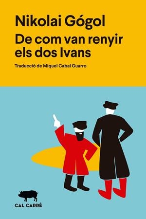 DE COM VAN RENYIR ELS DOS IVANS | 9788412995039 | GOGOL', NIKOLAÏ VASIL'EVICH | Llibreria Online de Banyoles | Comprar llibres en català i castellà online