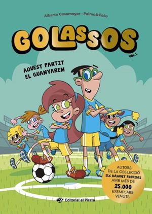 GOLASSOS 01 - AQUEST PARTIT EL GUANYAREM | 9788419912213 | CASAMAYOR, ALBERTO | Llibreria Online de Banyoles | Comprar llibres en català i castellà online