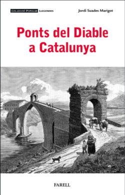 PONTS DEL DIABLE A CATALUNYA | 9788410211094 | SUADES I MARIGOT, JORDI | Llibreria Online de Banyoles | Comprar llibres en català i castellà online