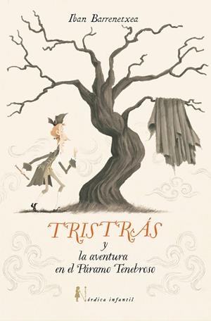 TRISTRÁS Y LA AVENTURA DEL PÁRAMO TENEBROSO | 9791387563820 | BARRENETXEA BAHAMONDE, IBAN | Llibreria Online de Banyoles | Comprar llibres en català i castellà online