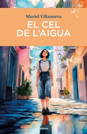 EL CEL DE L'AIGUA | 9788410198289 | VILLANUEVA, MURIEL | Llibreria Online de Banyoles | Comprar llibres en català i castellà online