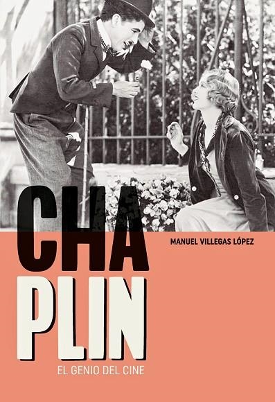 CHARLES CHAPLIN. EL GENIO DEL CINE | 9788415448822 | VILLEGAS LÓPEZ, MANUEL | Llibreria Online de Banyoles | Comprar llibres en català i castellà online