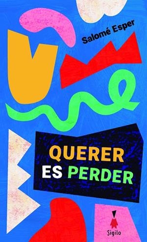 QUERER ES PERDER | 9791399036336 | ESPER, SALOMÉ | Llibreria Online de Banyoles | Comprar llibres en català i castellà online