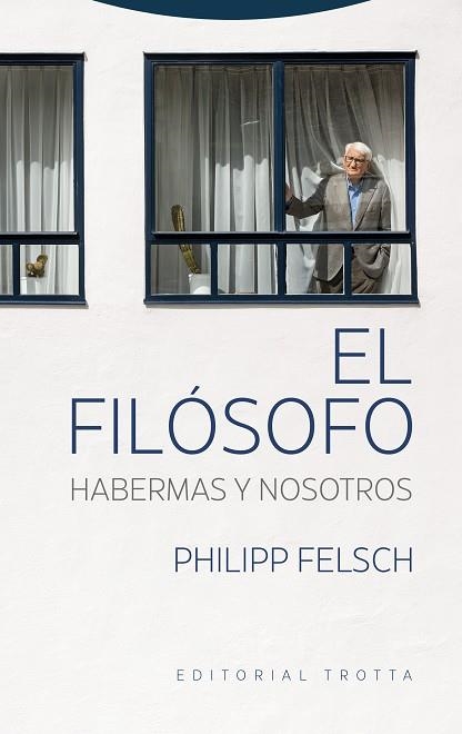 EL FILÓSOFO. HABERMAS Y NOSOTROS | 9788413643106 | FELSCH, PHILIPP | Llibreria Online de Banyoles | Comprar llibres en català i castellà online