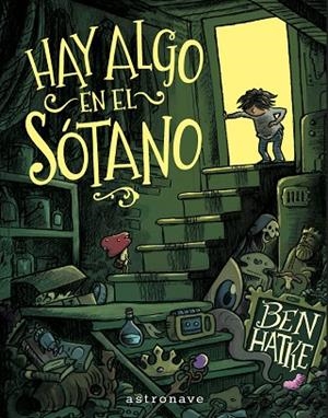 HAY ALGO EN EL SOTANO | 9788467977639 | BEN HATKE | Llibreria L'Altell - Llibreria Online de Banyoles | Comprar llibres en català i castellà online - Llibreria de Girona