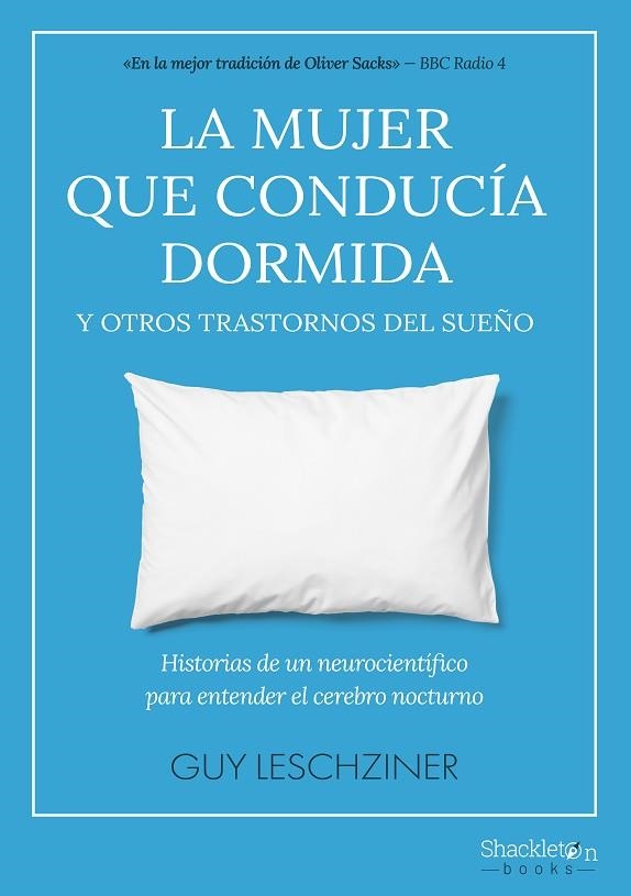 LA MUJER QUE CONDUCÍA DORMIDA Y OTROS TRASTORNOS DEL SUEÑO | 9788413613161 | LESCHZINER, GUY | Llibreria Online de Banyoles | Comprar llibres en català i castellà online