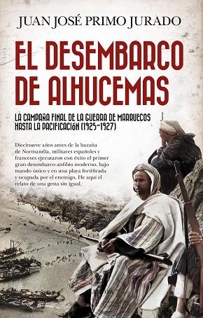 EL DESEMBARCO DE ALHUCEMAS | 9788410529731 | JUAN JOSÉ PRIMO JURADO | Llibreria Online de Banyoles | Comprar llibres en català i castellà online